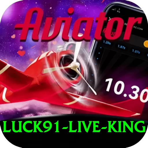 luck91 - Live King - 2
